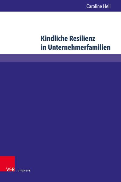 Kindliche Resilienz in Unternehmerfamilien