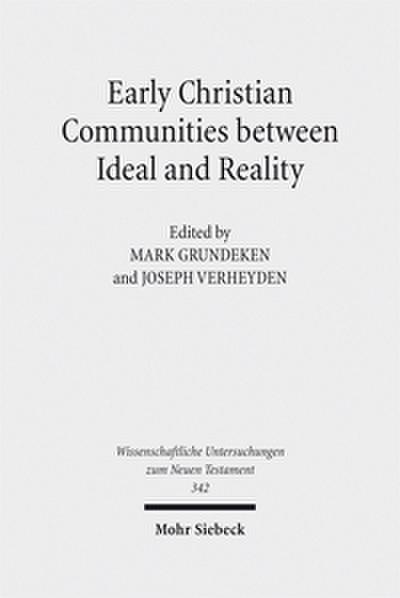Early Christian Communities Between Ideal and Reality