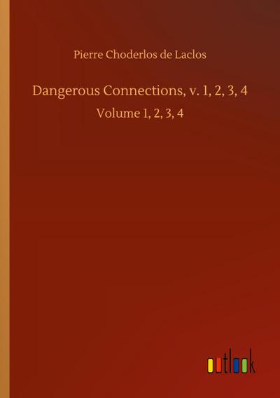 Dangerous Connections, v. 1, 2, 3, 4