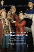 Listening to Chinas Cultural Revolution