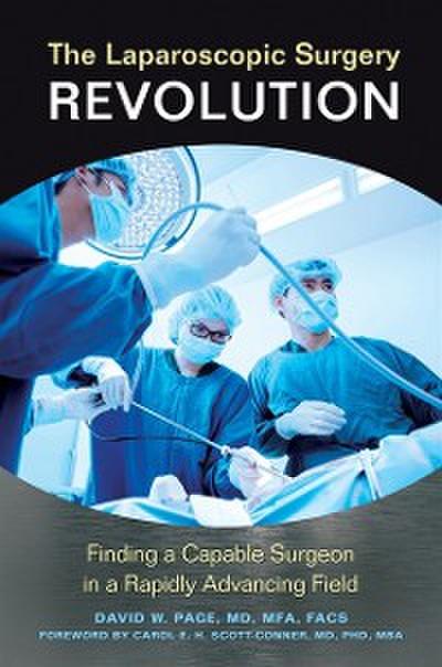 Laparoscopic Surgery Revolution: Finding a Capable Surgeon in a Rapidly Advancing Field