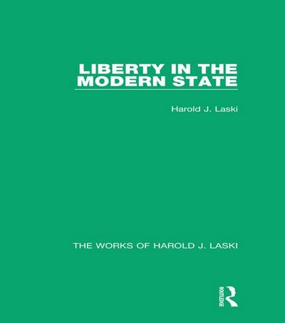 Liberty in the Modern State (Works of Harold J. Laski)
