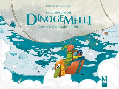 Le avventure dei Dinogemelli. Cosa c’è al di là del ghiaccio?
