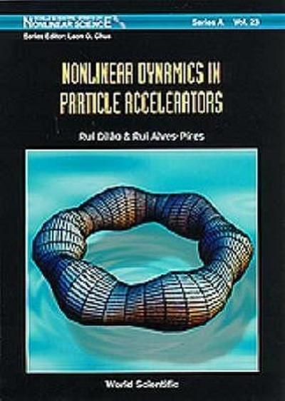 Nonlinear Dynamics in Particle Accelerators