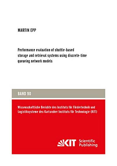Performance evaluation of shuttle-based storage and retrieval systems using discrete-time queueing network models