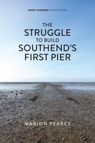 The Struggle to Build Southend’s First Pier