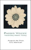 Passed Voices: Yesterday Meets Today