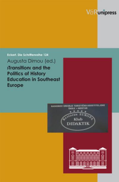 Transition and the Politics of History Education in Southeastern Europe