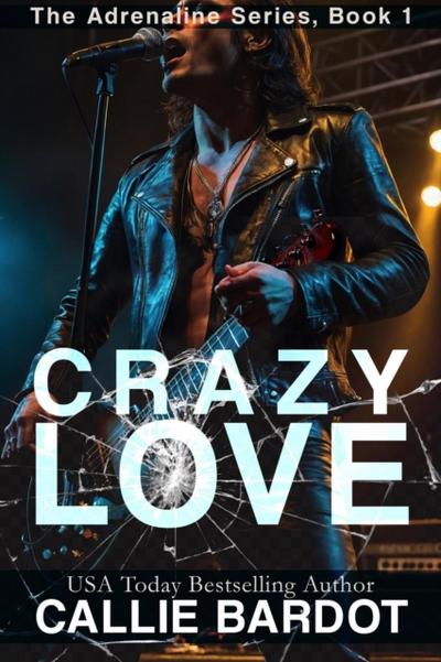 Crazy Love: A Rock Star Romance