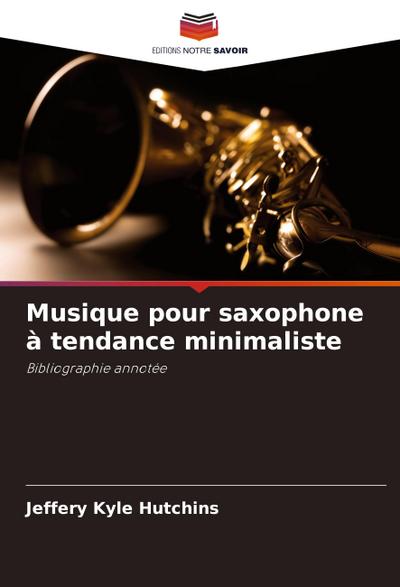 Musique pour saxophone à tendance minimaliste