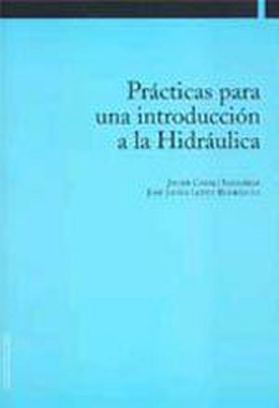 Prácticas para una introducción a la hidráulica