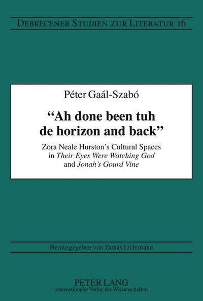 ’Ah done been tuh de horizon and back’