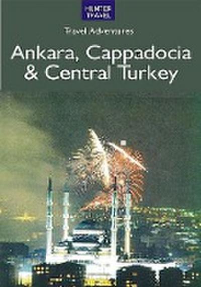 Ankara, Cappadocia & Central Turkey