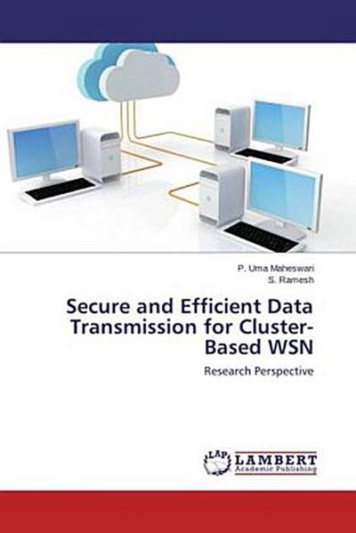 Secure and Efficient Data Transmission for Cluster-Based WSN