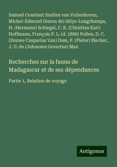 Recherches sur la faune de Madagascar et de ses dépendances