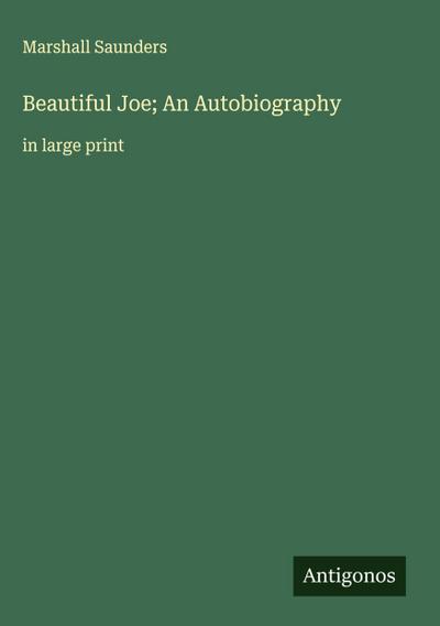 Beautiful Joe; An Autobiography