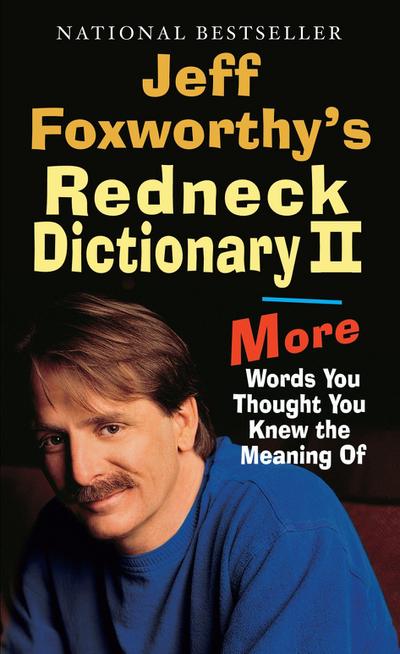 Jeff Foxworthy’s Redneck Dictionary II