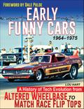 Early Funny Cars: A History of Tech Evolution from Altered Wheelbase to Match Race Flip Tops 1964-1975