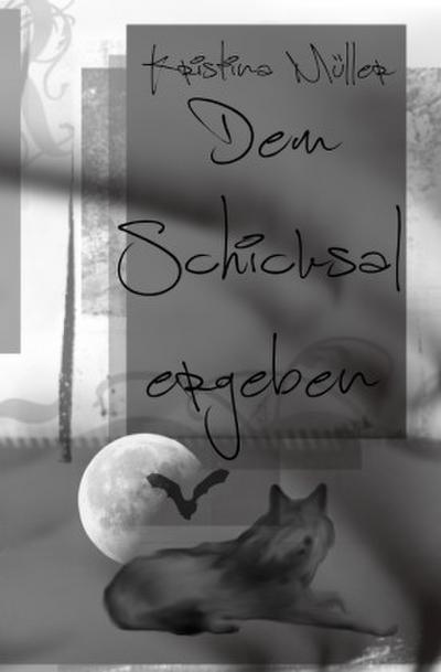 Dem Schicksal ergeben