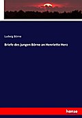 Briefe des jungen Börne an Henriette Herz