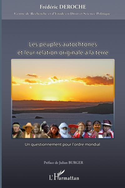 Les peuples autochtones et leur relation originale à la terre