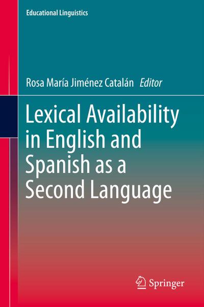 Lexical Availability in English and Spanish as a Second Language