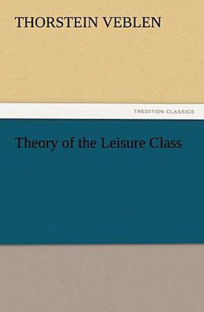 Theory of the Leisure Class