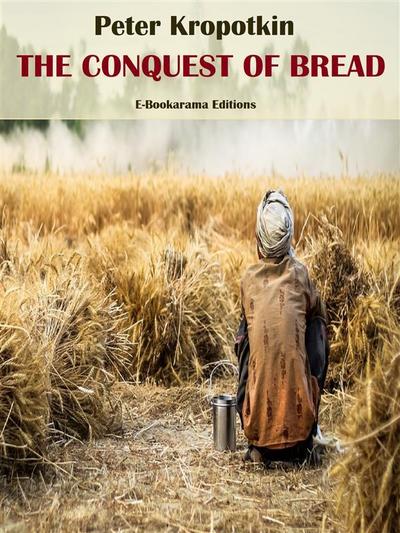 The Conquest of Bread