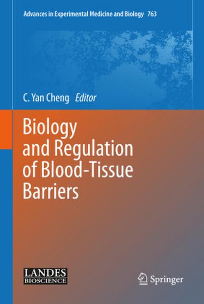 Biology and Regulation of Blood-Tissue Barriers