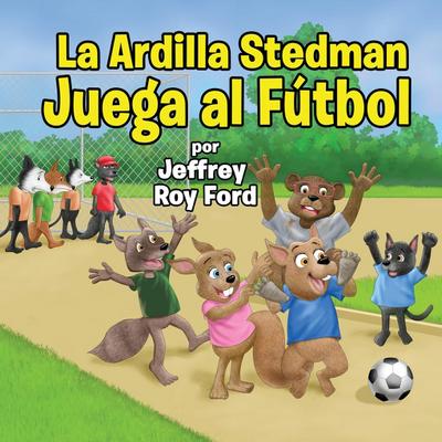 La Ardilla Stedman Juega al Fútbol