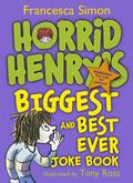 Horrid Henry’s Biggest and Best Ever Joke Book - 3-in-1
