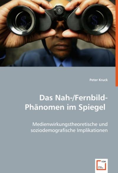 Das Nah-/Fernbild-Phänomen im Spiegel