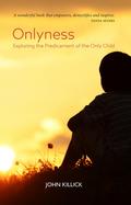 Onlyness