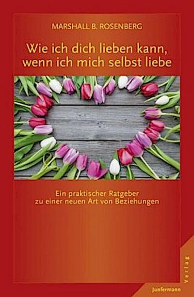 Wie ich dich lieben kann, wenn ich mich selbst liebe