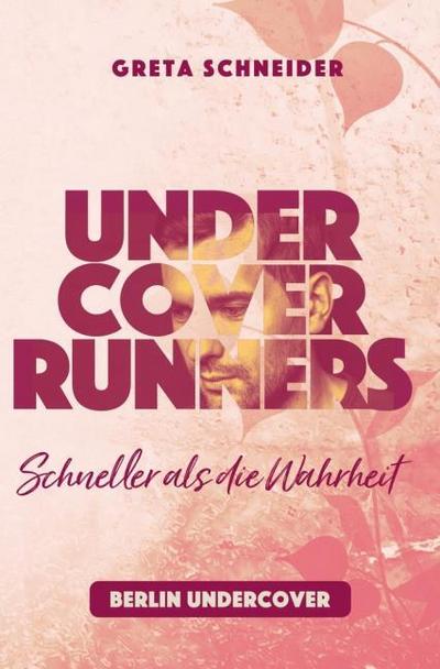 Undercover Runners - Schneller als die Wahrheit
