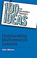 100 Ideas for Secondary Teachers: Outstanding Mathematics Lessons