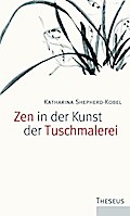 Zen in der Kunst der Tuschmalerei