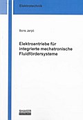 Elektroantriebe für integrierte mechatronische Flu