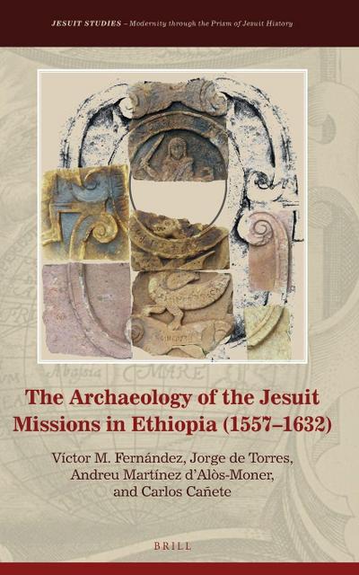 The Archaeology of the Jesuit Missions in Ethiopia (1557-1632)