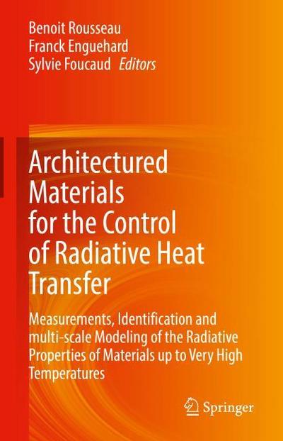 Architectured Materials for the Control of Radiative Heat Transfer