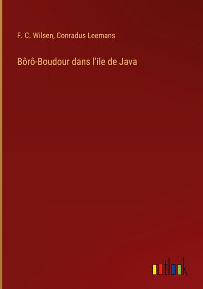 Bôrô-Boudour dans l’ile de Java