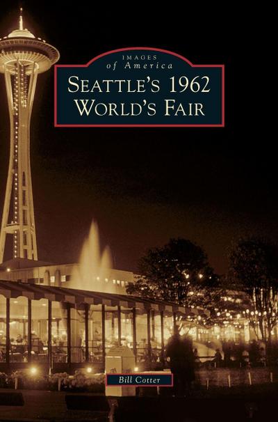 Seattle’s 1962 World’s Fair