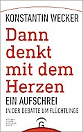 Dann denkt mit dem Herzen