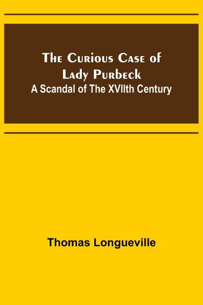 The Curious Case of Lady Purbeck