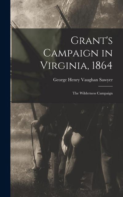 Grant’s Campaign in Virginia, 1864