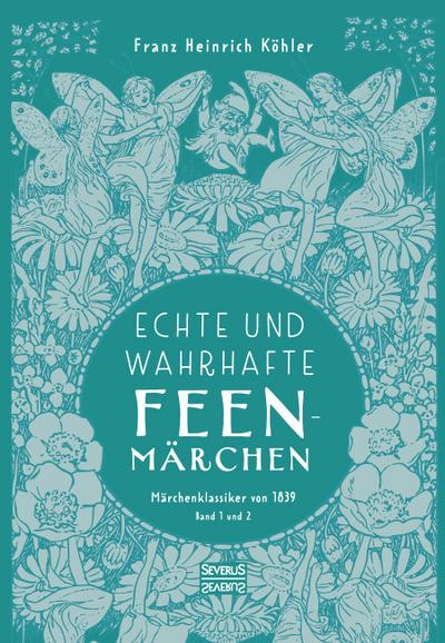 Echte und wahrhafte Feenmärchen