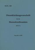H.Dv. 120 Dienstkleidungsvorschrift für die Heeresforstbeamten