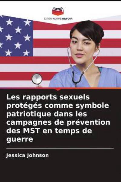 Les rapports sexuels protégés comme symbole patriotique dans les campagnes de prévention des MST en temps de guerre