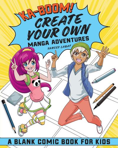 Ka-boom! Create Your Own Manga Adventures