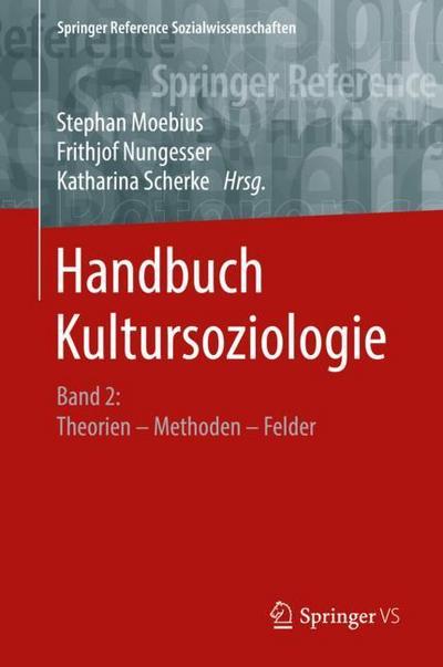 Handbuch Kultursoziologie Handbuch Kultursoziologie. Bd.2